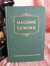 Load image into Gallery viewer, Machine Sewing Book, Singer 1948-1950
